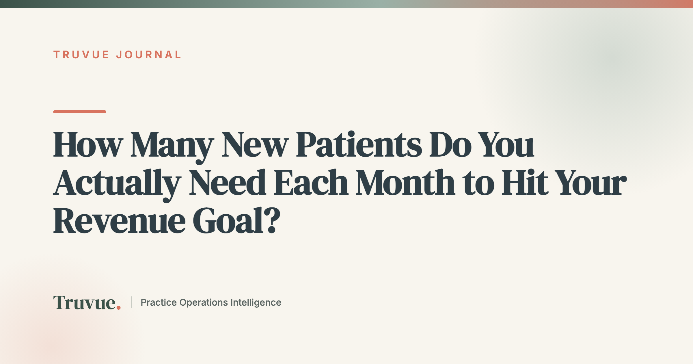How Many New Patients Do You Actually Need Each Month to Hit Your Revenue Goal?